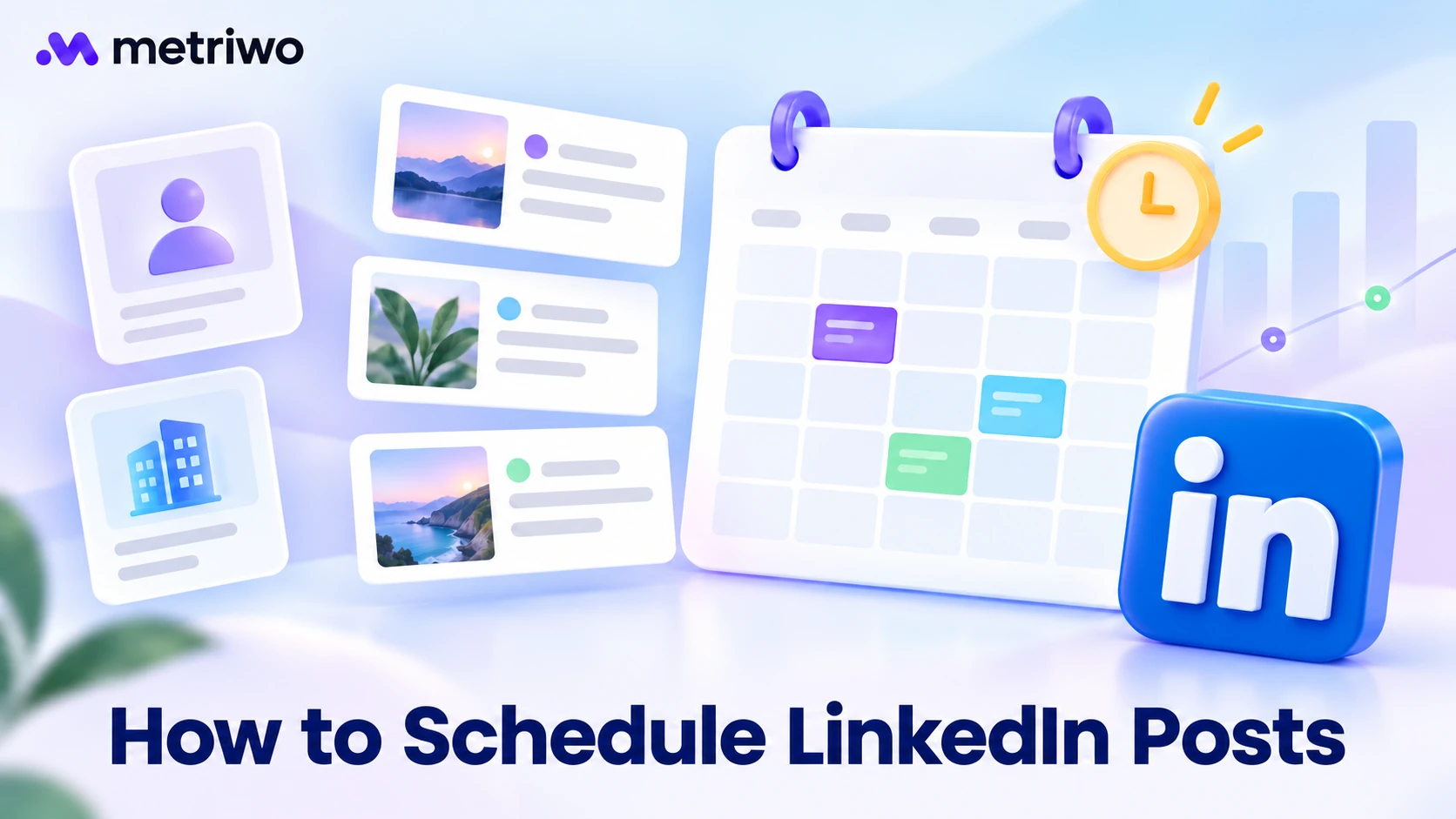 LinkedIn scheduling illustration with profile and company icons, content cards, and a calendar.