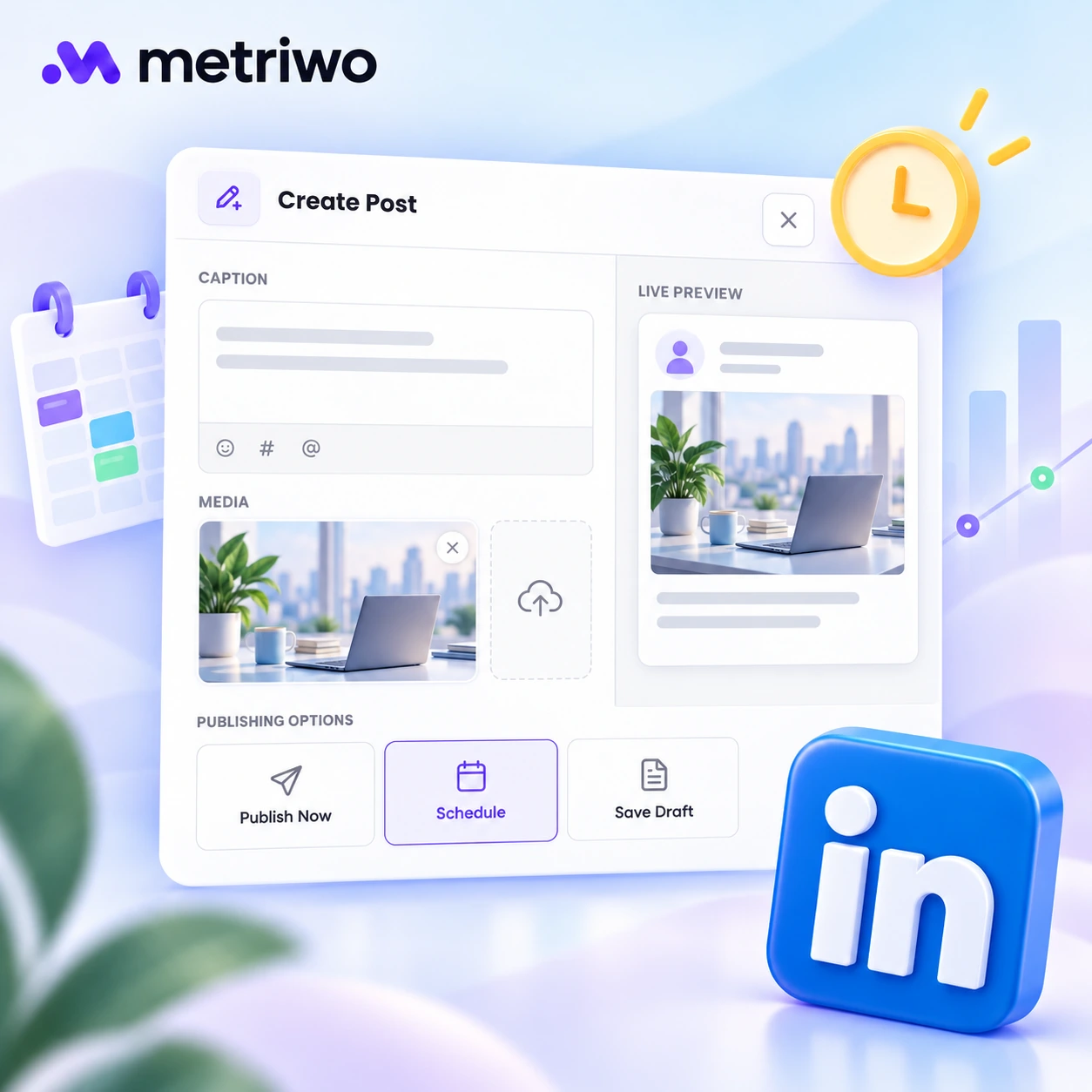 Illustrative Metriwo composer with caption, media upload, post preview, and scheduling options beside a LinkedIn icon.